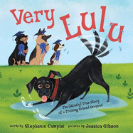 Very Lulu: The (Mostly) True Story of a Training School Dropout