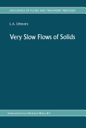 Very Slow Flows of Solids: Basics of Modeling in Geodynamics and Glaciology