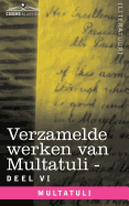 Verzamelde Werken Van Multatuli (in 10 Delen) - Deel VI - Ideen - Vierde Bundel