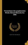 Verzeichnis Des Graphischen Werks Edvard Munchs Bis 1906