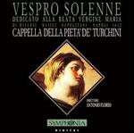 Vespro Solenne dedicato alla Beata Vergine Maria - Antonella Ippolito (soprano); Benito Nisticò (bass); Cappella della Pieta de'Turchini; Cappella della Pieta de'Turchini;...