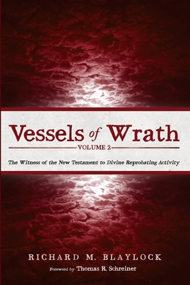 Vessels of Wrath, Volume 2 - Blaylock, Richard M