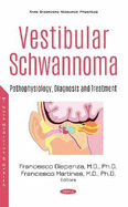 Vestibular Schwannoma: Pathophysiology, Diagnosis and Treatment