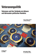 Veteranenpolitik: Veteranen Und Ihre Verbnde ALS Akteure Und Adressaten Politischen Handelns