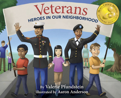 Veterans: Heroes in Our Neighborhood - Pfundstein, Valerie