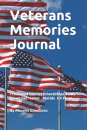 Veterans Memories Journal: Treasured Stories Friendships Tours Countries Honors Metals US Flags