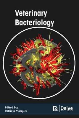 Veterinary Bacteriology - Marques, Patricia (Editor)