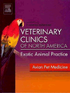 Veterinary Clinics of North America-Clinics Collection: Exotic Animal Practice