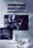 Veterinary Dentistry for the Small Animal Technician - Kesel, M Lynne