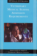 Veterinary Medical School Admission Requirements: 2009 Edition for 2010 Matriculation