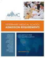 Veterinary Medical School Admission Requirements (VMSAR): 2016 Edition for 2017 Matriculation
