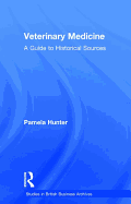 Veterinary Medicine: A Guide to Historical Sources