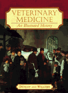 Veterinary Medicine: An Illustrated History