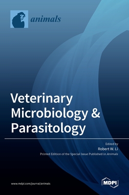 Veterinary Microbiology & Parasitology - Li, Robert W (Guest editor)