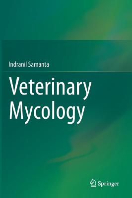 Veterinary Mycology - Samanta, Indranil