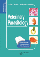 Veterinary Parasitology: Self-Assessment Color Review