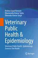 Veterinary Public Health & Epidemiology: Veterinary Public Health- Epidemiology-Zoonosis-One Health