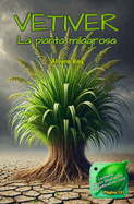 Vetiver: La planta maravillosa