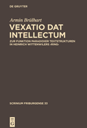 , Vexatio dat intellectum'