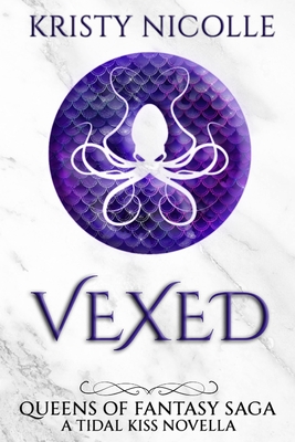 Vexed: A Tidal Kiss Novella - Nicolle, Kristy