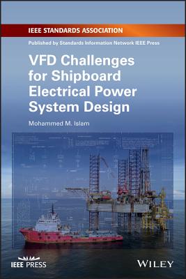 Vfd Challenges for Shipboard Electrical Power System Design - Islam, Mohammed M