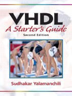 VHDL: A Starter's Guide - Yalamanchili, Sudhakar