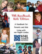 Vhl Handbook Kids' Edition: A Handbook for Parents and Kids Living With Von Hippel-lindau - Melissa Kruger, and Alison Eckerman, and Christina Doyle, and Gayun Chan-smutko
