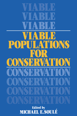 Viable Populations for Conservation - Soul, Michael E (Editor)