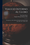 Viaggio Intorno Al Globo: Principalmente Alla California Ed Alle Isole Sandwich Negli Anni 1826, 1827, 1828 E 1829