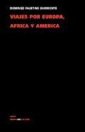 Viajes Por Europa, Africa y America 1845-1848