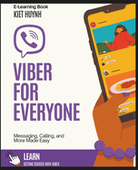 Viber for Everyone: Messaging, Calling, and More Made Easy