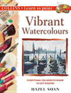 Vibrant Watercolours: Everything You Need to Know to Get Started