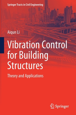 Vibration Control for Building Structures: Theory and Applications - Li, Aiqun