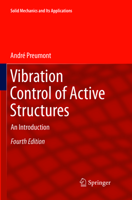 Vibration Control of Active Structures: An Introduction - Preumont, Andr