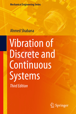 Vibration of Discrete and Continuous Systems - Shabana, Ahmed