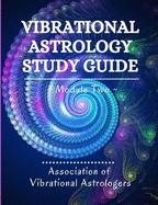 Vibrational Astrology Study Guide, Module Two