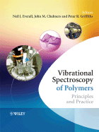 Vibrational Spectroscopy of Polymers: Principles and Practice - Everall, Neil J (Editor), and Griffiths, Peter R (Editor), and Chalmers, John M (Editor)