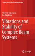 Vibrations and Stability of Complex Beam Systems