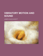 Vibratory Motion and Sound