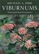Viburnums: Flowering Shrubs for Every Season