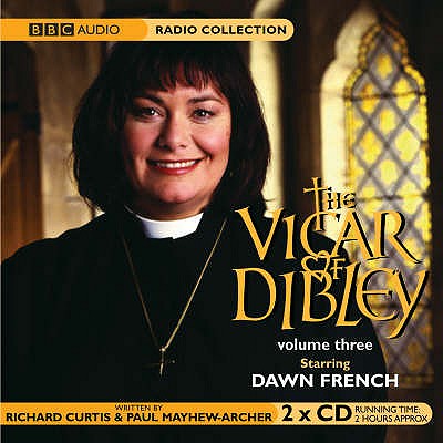 "Vicar of Dibley": WITH The Window and the Weather AND Elections AND Animals AND Engagement - Curtis, Richard, and French, Dawn (Performed by)