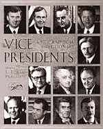 Vice Presidents: A Biographical Dictionary
