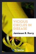 Vicious Circles in Disease