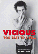 Vicious: Too Fast to Live