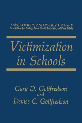 Victimization in Schools - Gottfredson, Gary D, and Gottfredson, Denise C