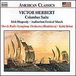 Victor Herbert: Columbus Suite; Irish Rhapsody; Auditorium Festival March
