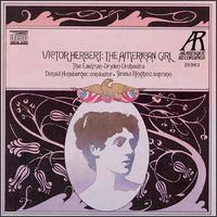 Victor Herbert: The American Girl - Teresa Ringholz (soprano); Eastman-Dryden Orchestra; Donald Hunsberger (conductor)