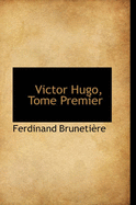 Victor Hugo, Tome Premier