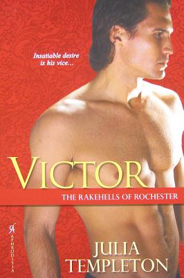 Victor: The Rakehells of Rochester - Templeton, Julia