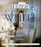 "Victoria" at Home with White - "Victoria Magazine"
